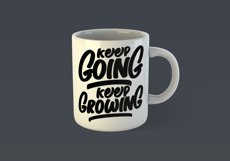 Keep Going Keep Growing Motivational Quote Design for Mug TShirt or Poster