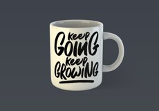 Keep Going Keep Growing Motivational Quote Design for Mug TShirt or Poster