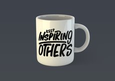Keep Inspiring Others Motivational Quote Design for Mug TShirt or Poster