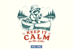 Keep It Calm On The Lake SVG, Raccoon Canoe PNG, Lake Life Product Image 1