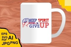 Keep Spirit Don&#039;t Give Up - T Shirt Design Product Image 3