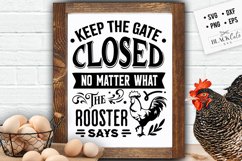 Keep the gate closed no matter what the rooster says SVG Product Image 2