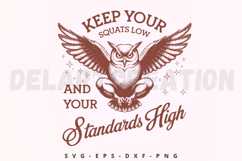 Keep Your Squat Low And Your Standards High SVG Product Image 1