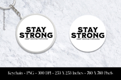Stay Strong Motivational Quote Keychain Sublimation design Product Image 1
