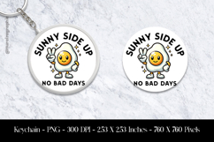 Sunny Side Up No Bad Days Keychain Sublimation Design PNG Product Image 1