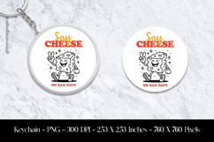 Say Cheese No Bad Day Keychain Sublimation Design PNG Product Image 1