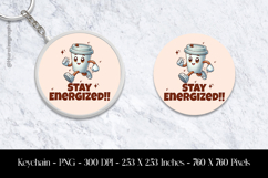 Stay Energuzed Keychain Sublimation Design PNG Product Image 1