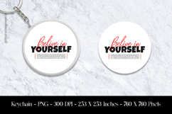 Belive In Yourself Keychain Sublimation Design PNG Product Image 1