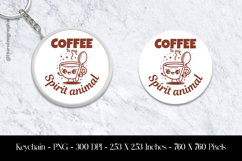 Coffee is My Spirit Animals Keychain Sublimation Design PNG Product Image 1