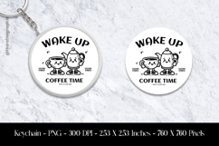 Wake up Coffee Time Keychain Sublimation Design PNG Product Image 1