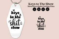 Keys To The Show sassy quotes motel keychain cutting files SVG DXF PNG EPS digital files instant download