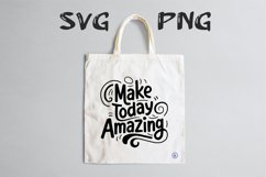 Make today amazing quote Svg Png Product Image 3
