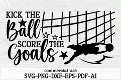 Soccer Sign SVG, Kick the Ball Score the Goals, Football Png Product Image 2