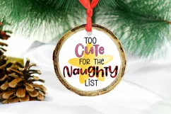 Too Cute for Naughty List I Kids Christmas Sublimation I Baby Christmas Sublimation