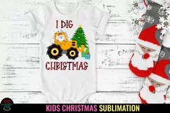 I Dig Christmas I Kids Christmas Sublimation I Baby Christmas