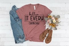 Killin' It Every Damn Day SVG, Inspirational SVG Design Product Image 2