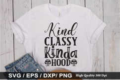 Kind Classy Kinda Hood SVG - Funny Quotes Design Product Image 1