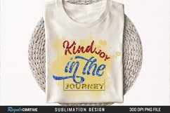 Kind Joy In The Journey Sublimation PNG Product Image 1