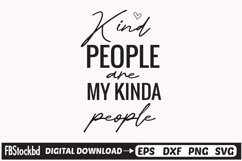 Kind People Are My Kinda People SVG, Motivational SVG Design Product Image 1