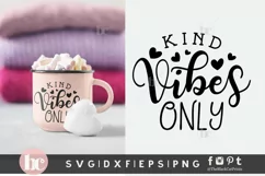 Kind Vibes Only SVG | Kind SVG | Kindness Quote SVG PNG Product Image 1