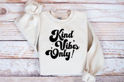 Kind vibes only SVG, Motivational SVG, Kindness artwork Product Image 2