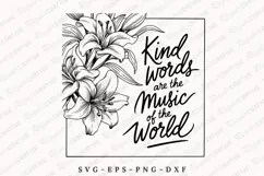 Kind Words Are The Music SVG, Flower Quote SVG Design Product Image 1