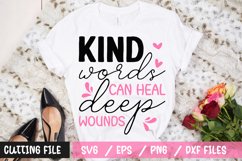 Kind words can heal deep wounds svg file Product Image 1
