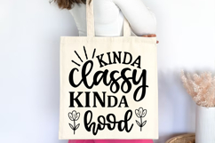 Kinda Classy Kinda Hood SVG, Classy Hood SVG Product Image 3