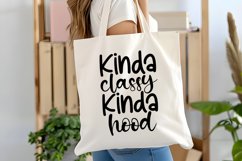 Kinda Classy Kinda Hood SVG | Sarcastic SVG | Funny SVG Product Image 2