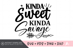 Kinda Sweet Kinda Savage SVG, Sassy Quote SVG Product Image 1
