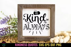 KINDNESS QUOTES SVG I BEING KIND TSHIRTS SVG I POSITIVE QUOTES SVG