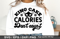 King Cake Calories don t count - Mardi Gras SVG Design Product Image 1
