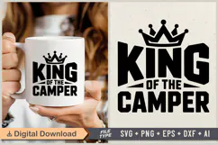 King Of The Camper SVG File | Camping SVG | Outdoor Designs Product Image 1