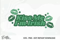 Kiss Me I'm Irish St Patrick's Day - SVG DXF PNG craft file Product Image 1
