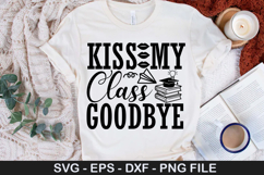 Kiss My Class Goodbye SVG - Graduation Design Product Image 1