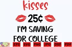 Kisses 25 Cents I'm Saving For College SVG | Funny Love SVG Product Image 3