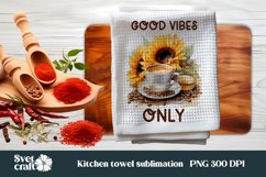 Coffee sunflower kitchen towel sublimation design, sunflower kitchen towel clipart PNG, good vibes only.