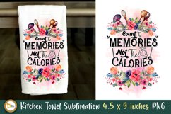 Kitchen Towel Sublimation- count the memories PNG Product Image 1