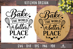 Bake the World Better Quote SVG Kitchen sign Product Image 1