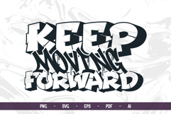 Keep Moving Forward | Bold Graffiti Typography Vector &amp; PNG Product Image 2