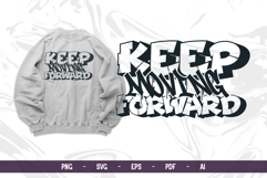 Keep Moving Forward | Bold Graffiti Typography Vector &amp; PNG Product Image 1