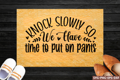 Knock slowly so we have time SVG, Funny doormat SVG Product Image 1