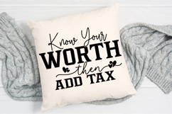 Know Your Worth Then Add Tax SVG Design Product Image 3