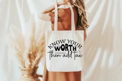 Know Your Worth Then Add Tax SVG, Motivational SVG Design Product Image 2