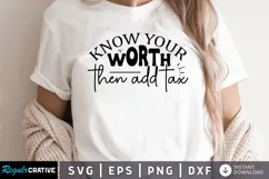 Know Your Worth Then Add Tax SVG, Motivational SVG Design Product Image 1