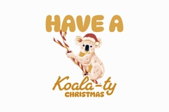 Have a Koala-ty Christmas Fun T-shirt Design Product Image 1