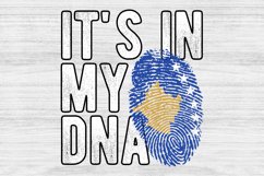It's in my DNA Kosovo Flag Fingerprint PNG Sublimation Product Image 1