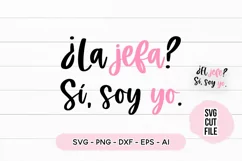 Spanish Quote SVG - La Jefa? Sí, Soy Yo SVG Product Image 2