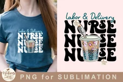 Labor and Delivery Nurse Png, nurse sublimation design Product Image 1