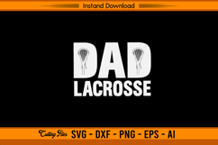 Lacrosse Dad SVG Cut File for Cricut and Silhouette Product Image 1